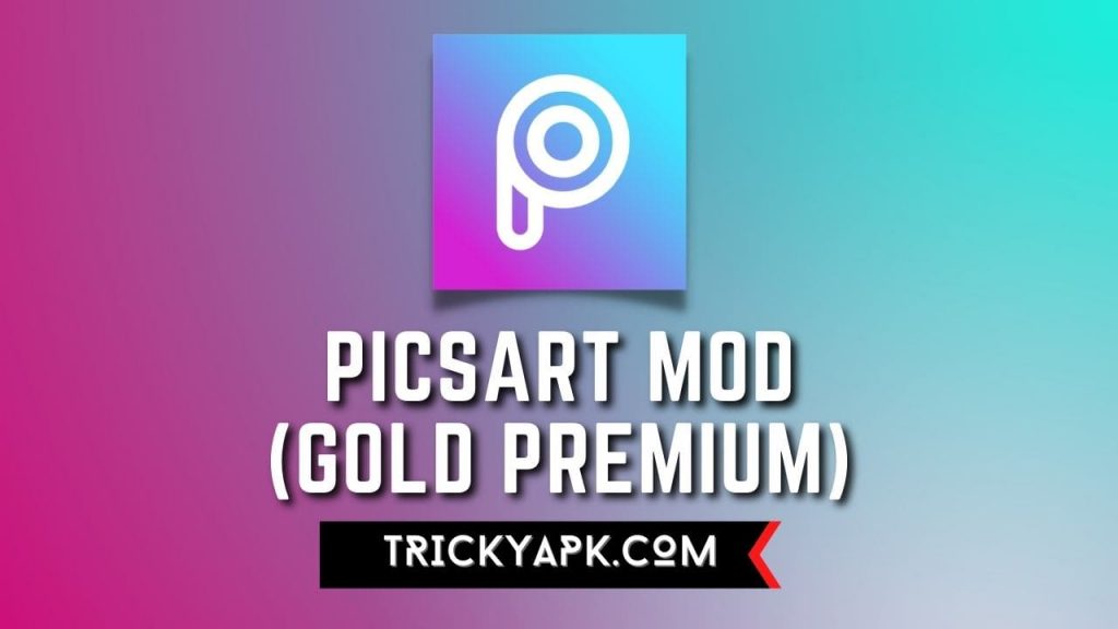 PicsArt MOD APK (Gold Premium)
