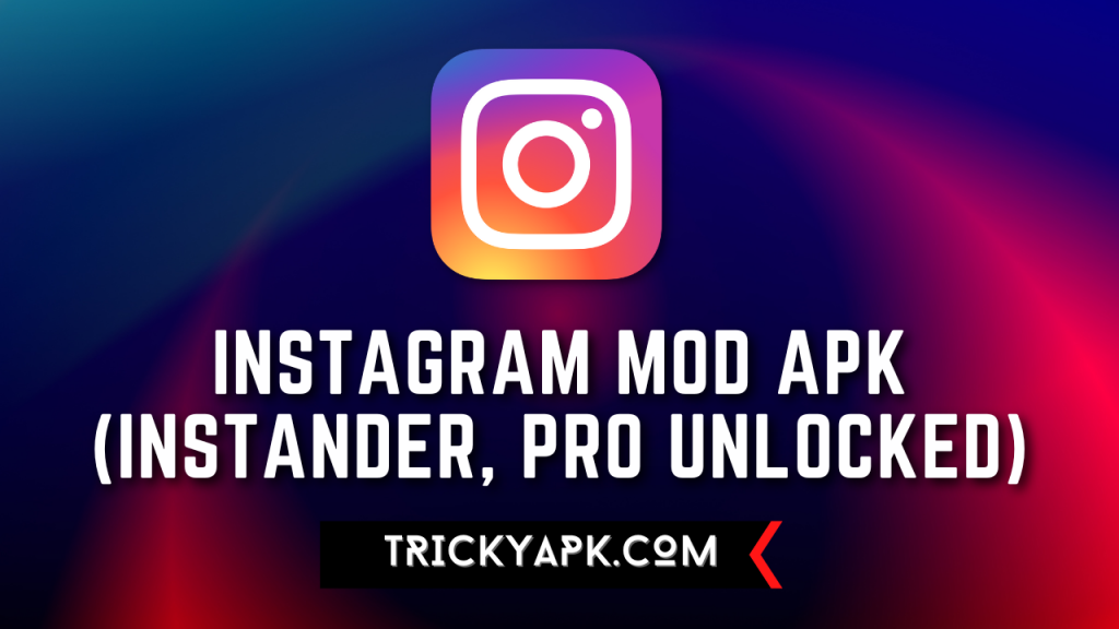 Instagram MOD APK (Instander, Pro Unlocked) Latest Version Download